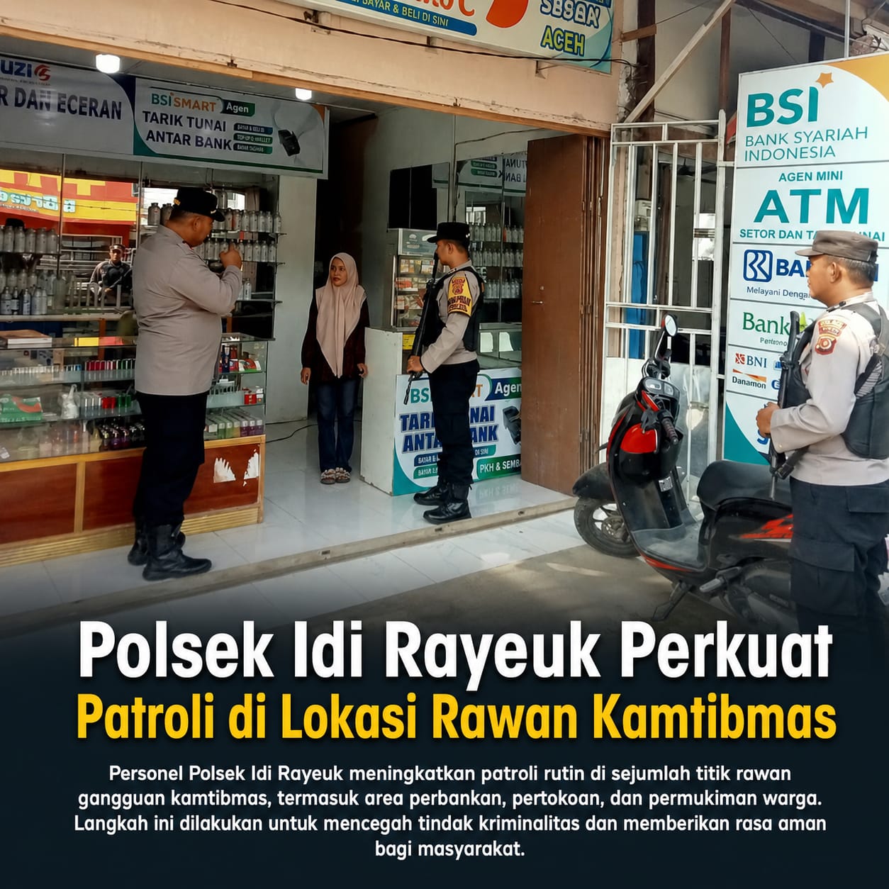 Polsek Idi Rayeuk Perkuat Patroli di Lokasi Rawan Kamtibmas