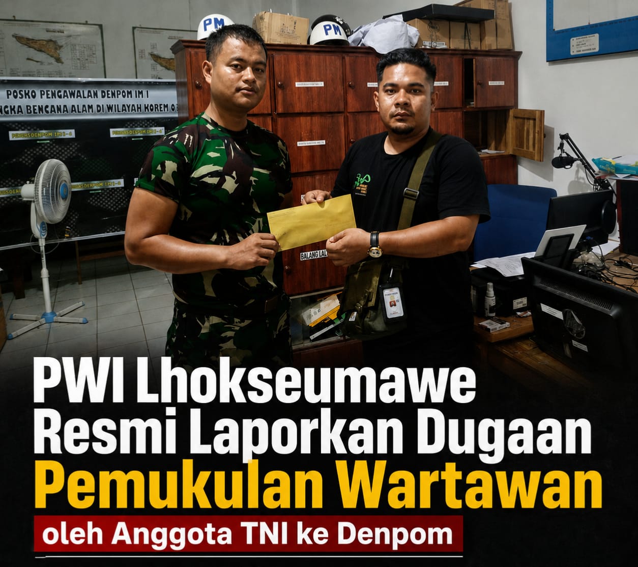 PWI Lhokseumawe Resmi Laporkan Dugaan Pemukulan Wartawan oleh Anggota TNI ke Denpom