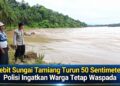 Debit Sungai Tamiang Turun 50 Sentimeter, Polisi Ingatkan Warga Tetap Waspada